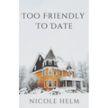 Too Friendly To Date - Paperback