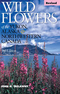 Wild Flowers of the Yukon, Alaska & Northwestern Canada - Paperback