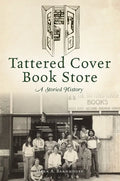 Tattered Cover Book Store: A Storied History - Paperback