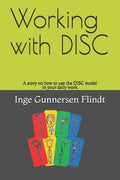 Working with DISC: A story on how to use the DISC model in your daily work - Paperback