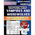The Ultimate Vampires and Werewolves Mixed Puzzle Book for Kids, Teens, and Adults: 16 Types of Engaging Variety Puzzles: Word Search and Math Games ( - Paperback
