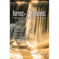 Harvest of Wholeness: Navigating Life's Abundance: A Guide to Cultivating Prosperity Through Biblical Wisdom - Paperback