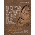 The Footprints of Maitland's Old Hands Trilogy: An Untold History for a New Generation - Paperback