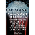 Vanunu's Wait for Liberty: Remembering the USS Liberty and My Life as a Candidate of Conscience for Us House 2012 - Paperback