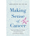 Making Sense of Cancer - Paperback