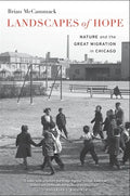Landscapes of Hope: Nature and the Great Migration in Chicago - Paperback