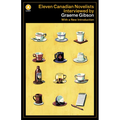 Eleven Canadian Novelists Interviewed by Graeme Gibson - Paperback