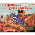 Daughter of the Light-Footed People: The Story of Indigenous Marathon Champion Lorena Ram?rez - Hardcover
