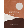 I Hope This Reaches Her in Time Revised Edition - Hardcover