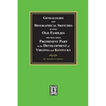 Genealogies and Biographical Sketches of some Old Families who have taken Prominent part in the development of Virginia and Kentucky - Paperback