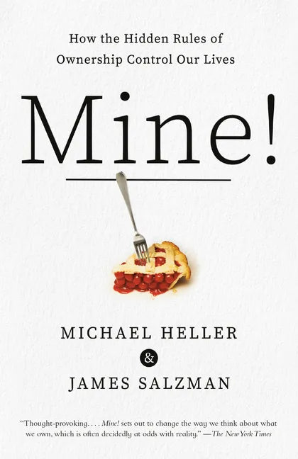 Mine!: How the Hidden Rules of Ownership Control Our Lives - Paperback