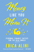 Money Like You Mean It: Personal Finance Tactics for the Real World - Paperback