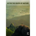 After the Death of Nature: Carolyn Merchant and the Future of Human-Nature Relations - Paperback