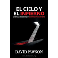 El Cielo Y El Infierno: Un mensaje de esperanza y advertencia para creyentes - Paperback