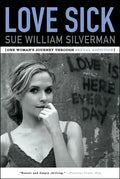 Love Sick: One Woman's Journey Through Sexual Addiction - Paperback