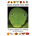 Does Anyone Love Me?: A Nature Odyssey for Children - Hardcover
