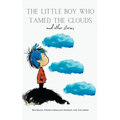 The Little Boy who Tamed the Clouds and Other Stories: Bilingual French-English Stories for Children - Paperback