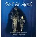 Don't Be Afraid - Hardcover