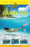 Reef Smart Guides Barbados: Scuba Dive. Snorkel. Surf. (Best Diving Spots in the Caribbean's Barbados) - Paperback
