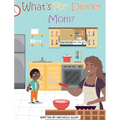 What's For Dinner Mom? - Hardcover