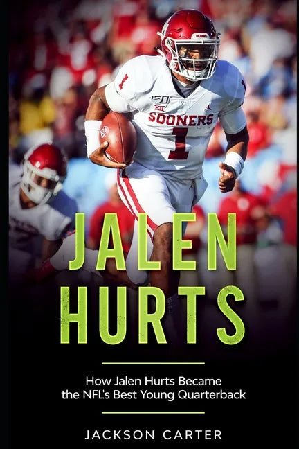 Jalen Hurts: How Jalen Hurts Became the NFL's Best Young Quarterback - Paperback