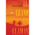 El Llano En Llamas (the Burning Plain, Spanish Edition): Edici Conmemorativa 70 Aniversario 1953-2023 (70th Anniversary Commemorative Edition 1953-2 - Hardcover