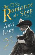 The Romance of a Shop: With a Biography by Richard Garnett - Paperback