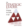 The Strategic Leader: Bringing the Habits to Life - Paperback