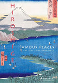 Hiroshige: Famous Places in the Sixty-Odd Provinces - Hardcover