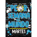 La Peor Semana del Mundo: Martes / Worst Week Ever! Tuesday - Paperback