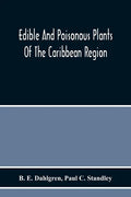 Edible And Poisonous Plants Of The Caribbean Region - Paperback