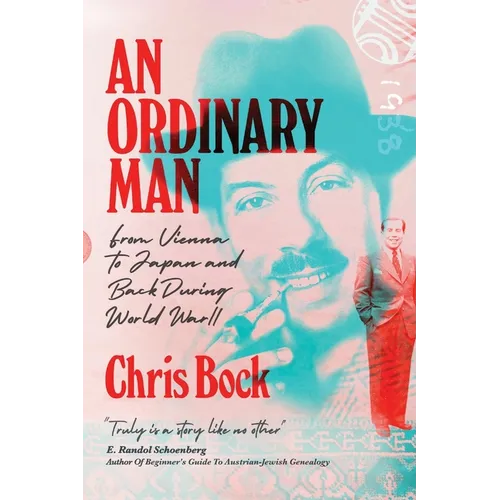 An Ordinary Man: from Vienna to Japan and Back During World War II - Paperback