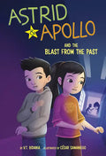 Astrid and Apollo and the Blast from the Past - Paperback