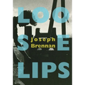 Loose Lips: A Gay Sea Odyssey - Hardcover