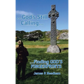 ...God's Still Calling...: ...Finding GOD's FINGERPRINTS - Hardcover