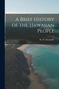 A Brief History of the Hawaiian People [electronic Resource] - Paperback