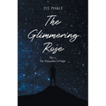 The Glimmering Rose: Part 1 The Tranquility of Night - Paperback