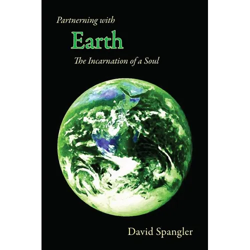 Partnering with Earth: The Incarnation of a Soul - Paperback