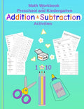 Math Workbook for Preschool and Kindergarten Addition & Subtraction Activities: Fun cut & paste activities for pre-k & elementary kids Numbers 1-10 Co - Paperback