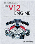 The V12 Engine: The Technology, Evolution and Impact of V12-Engined Cars: 1909-2005 - Hardcover