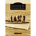 Chesapeake Bay Deadrise Boats - Paperback