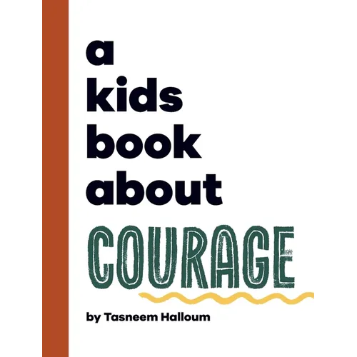 A Kids Book About Courage - Hardcover