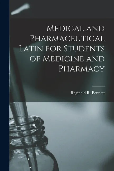 Medical and Pharmaceutical Latin for Students of Medicine and Pharmacy - Paperback