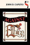 Against Ethics - Paperback