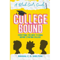 College Bound: A Black Girl's Guide: Everything You Need to Know Before Starting College - Paperback