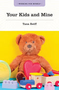 Your Kids and Mine - Paperback