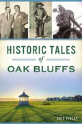 Historic Tales of Oak Bluffs - Paperback