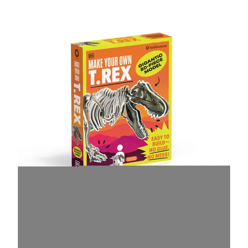 Make Your Own T. Rex: Easy to Build - No Glue, No Mess! - Hardcover