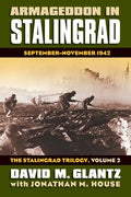 Armageddon in Stalingrad: September-November 1942, the Stalingrad Trilogy, Volume 2 - Hardcover