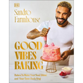 Good Vibes Baking: Bakes to Make Your Soul Shine and Your Taste Buds Sing - Hardcover